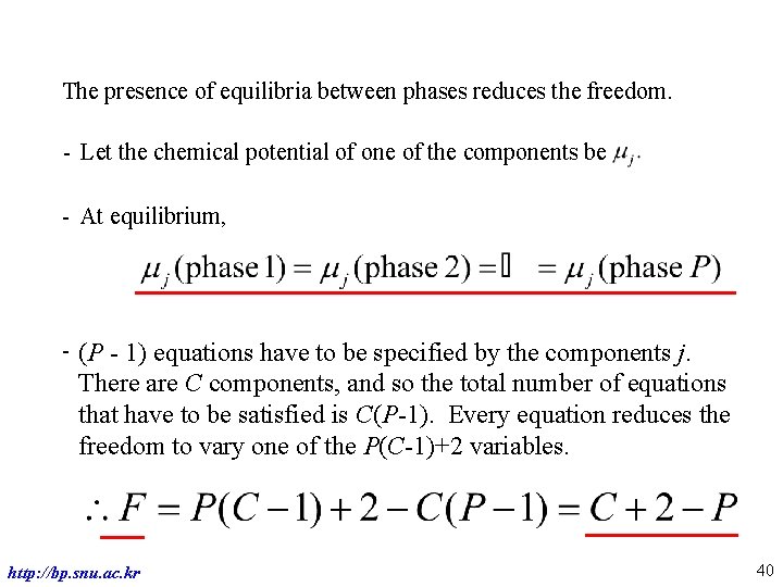 The presence of equilibria between phases reduces the freedom. - Let the chemical potential
