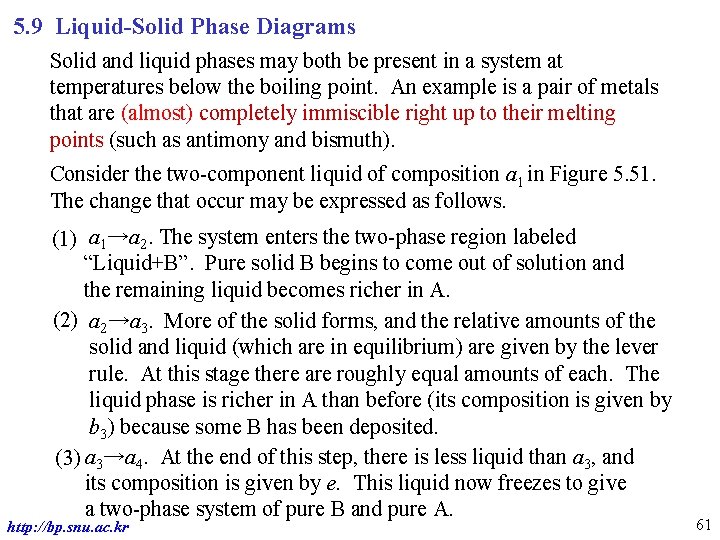 5. 9 Liquid-Solid Phase Diagrams Solid and liquid phases may both be present in
