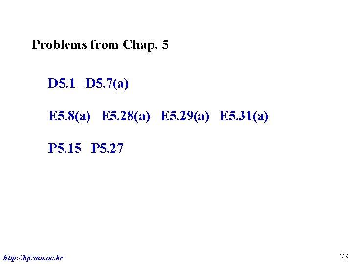 Problems from Chap. 5 D 5. 1 D 5. 7(a) E 5. 8(a) E