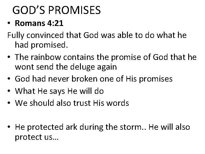 GOD’S PROMISES • Romans 4: 21 Fully convinced that God was able to do