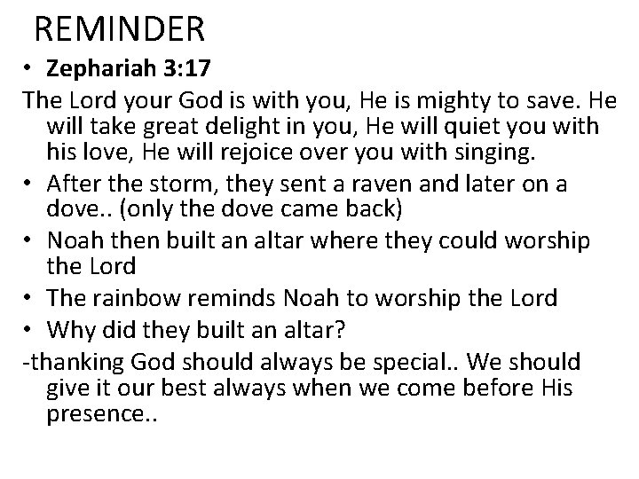 REMINDER • Zephariah 3: 17 The Lord your God is with you, He is
