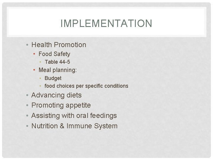 IMPLEMENTATION • Health Promotion • Food Safety • Table 44 -5 • Meal planning: