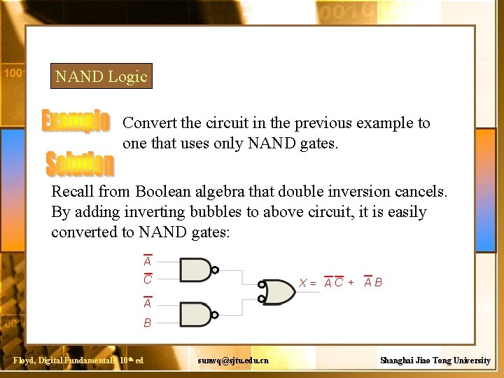 NAND Logic Convert the circuit in the previous example to one that uses only