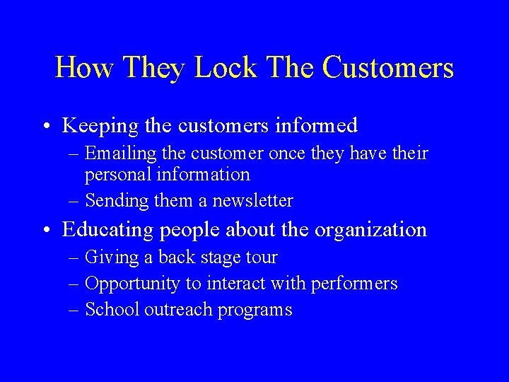 How They Lock The Customers • Keeping the customers informed – Emailing the customer