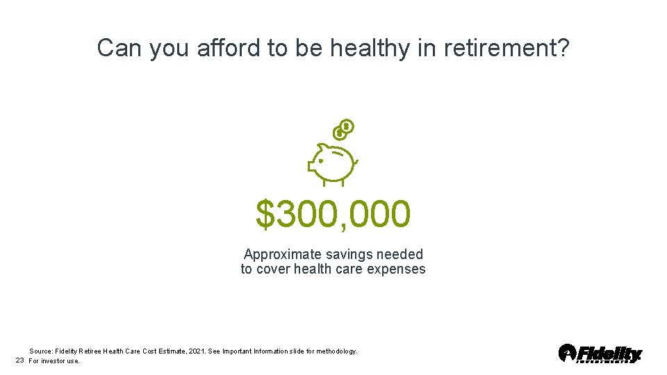 Can you afford to be healthy in retirement? $300, 000 Approximate savings needed to