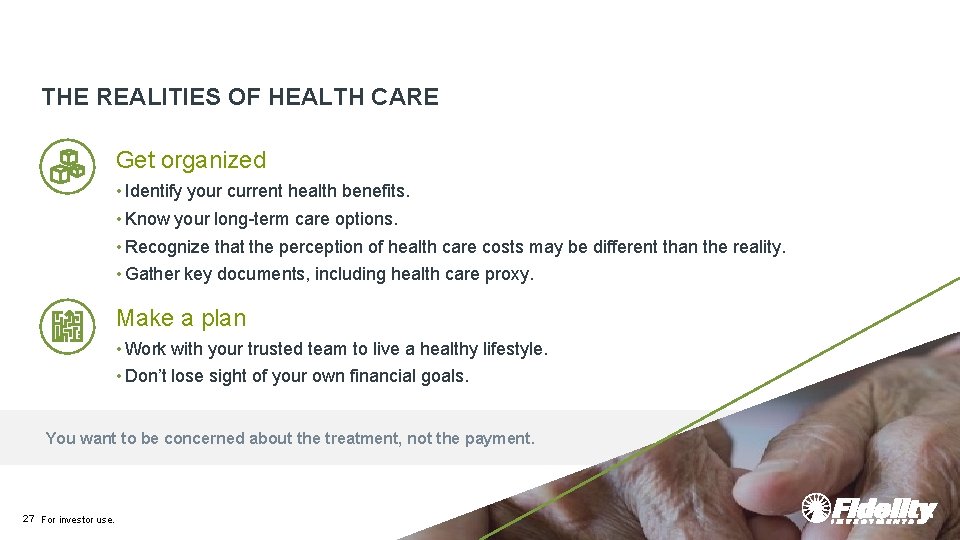 THE REALITIES OF HEALTH CARE Get organized • Identify your current health benefits. •