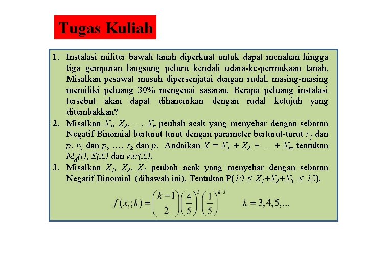 Tugas Kuliah 1. Instalasi militer bawah tanah diperkuat untuk dapat menahan hingga tiga gempuran