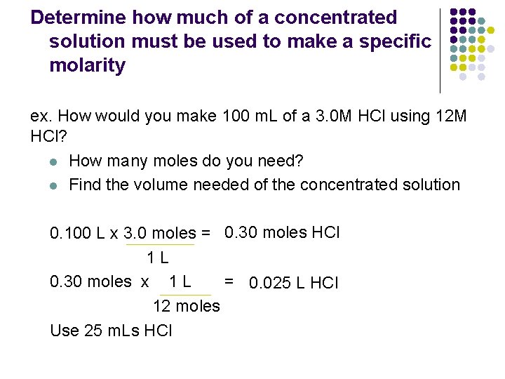 Determine how much of a concentrated solution must be used to make a specific