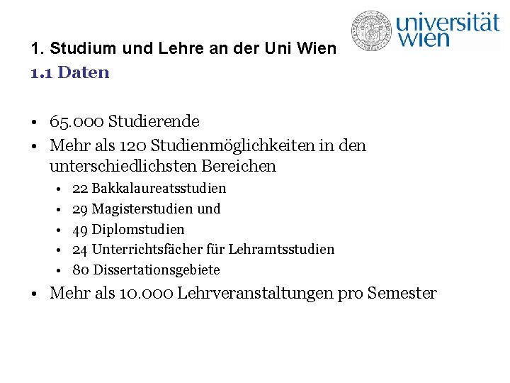 1. Studium und Lehre an der Uni Wien 1. 1 Daten • 65. 000