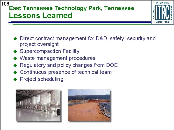 106 East Tennessee Technology Park, Tennessee Lessons Learned u u u Direct contract management