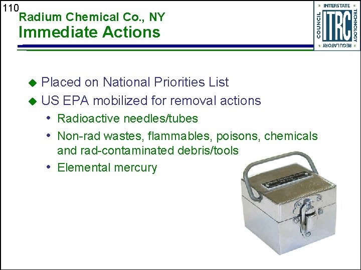 110 Radium Chemical Co. , NY Immediate Actions Placed on National Priorities List u