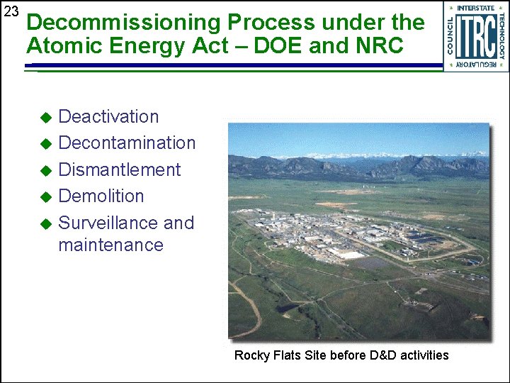 23 Decommissioning Process under the Atomic Energy Act – DOE and NRC Deactivation u