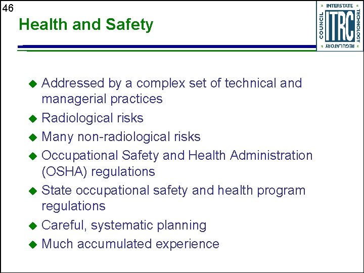 46 Health and Safety Addressed by a complex set of technical and managerial practices