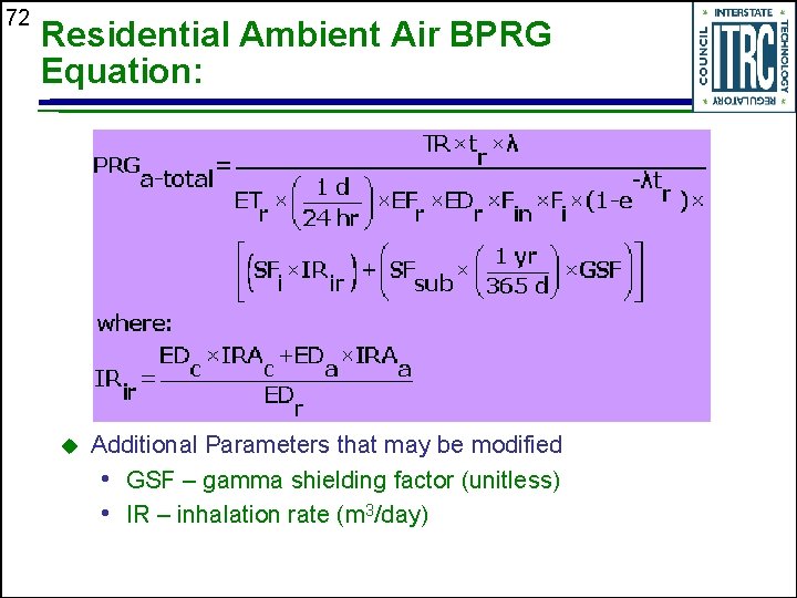 72 Residential Ambient Air BPRG Equation: u Additional Parameters that may be modified •