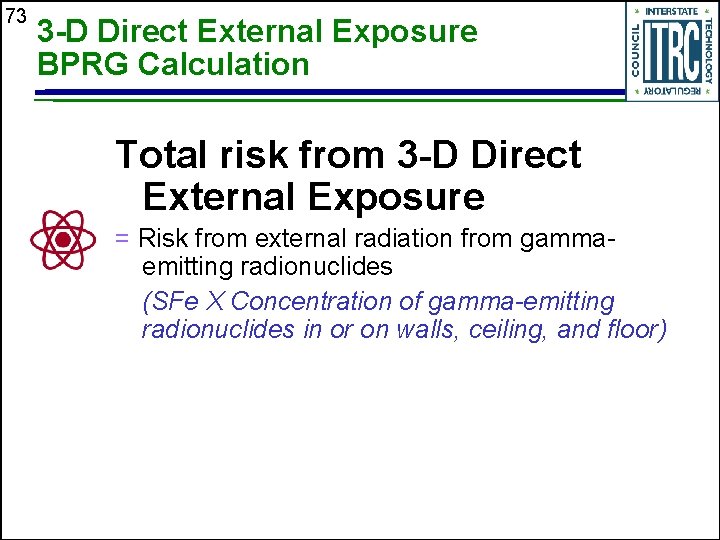 73 3 -D Direct External Exposure BPRG Calculation Total risk from 3 -D Direct