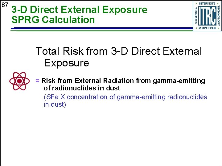 87 3 -D Direct External Exposure SPRG Calculation Total Risk from 3 -D Direct