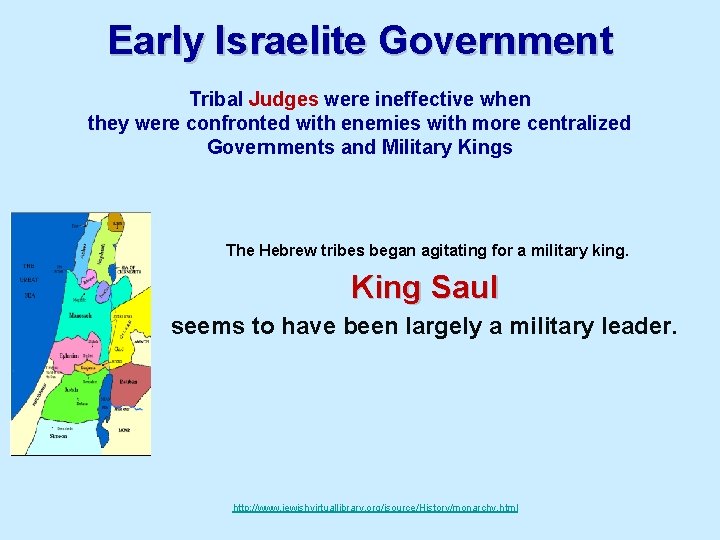 Early Israelite Government Tribal Judges were ineffective when they were confronted with enemies with Early Israelite Government Tribal Judges were ineffective when they were confronted with enemies with
