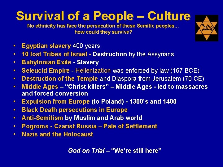 Survival of a People – Culture No ethnicity has face the persecution of these Survival of a People – Culture No ethnicity has face the persecution of these