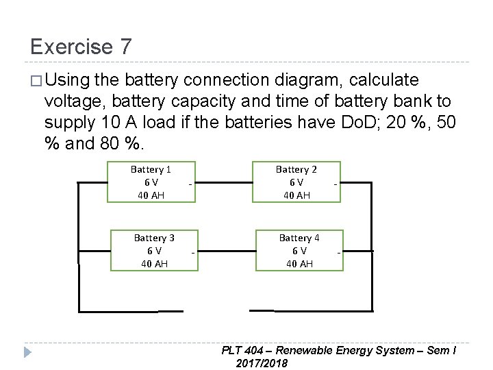 Exercise 7 � Using the battery connection diagram, calculate voltage, battery capacity and time