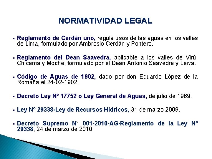 NORMATIVIDAD LEGAL § Reglamento de Cerdán uno, regula usos de las aguas en los