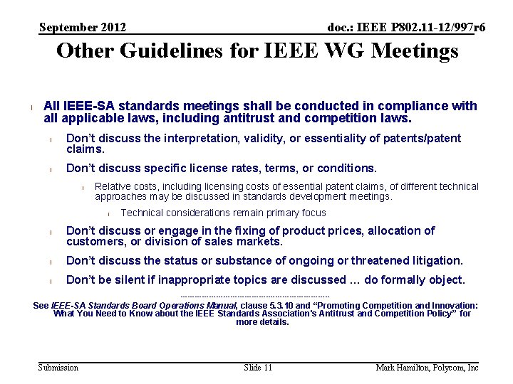 September 2012 doc. : IEEE P 802. 11 -12/997 r 6 Other Guidelines for