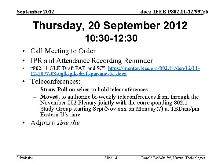 September 2012 doc. : IEEE P 802. 11 -12/997 r 6 Thursday, 20 September