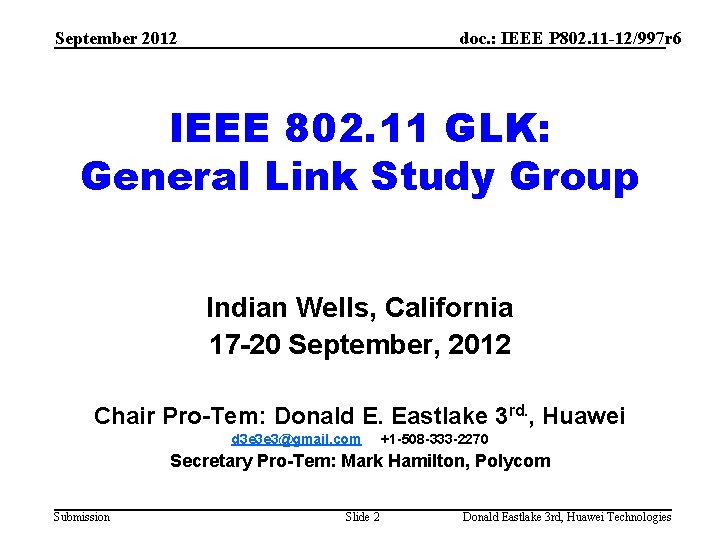 September 2012 doc. : IEEE P 802. 11 -12/997 r 6 IEEE 802. 11