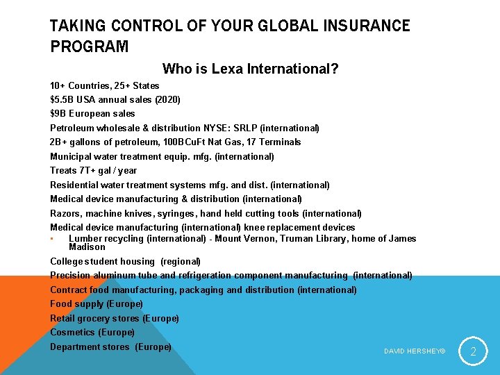 TAKING CONTROL OF YOUR GLOBAL INSURANCE PROGRAM Who is Lexa International? 10+ Countries, 25+
