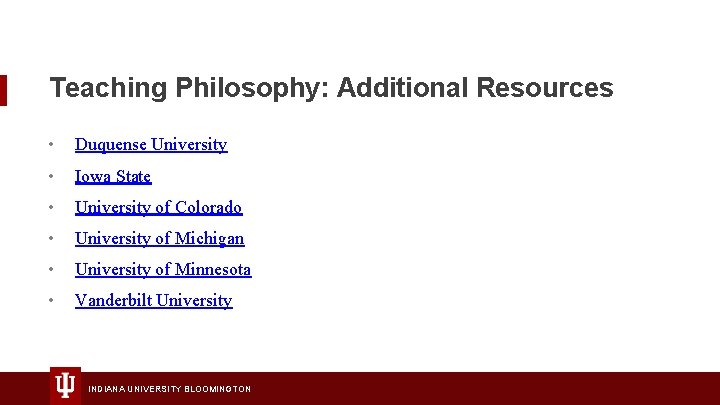 Teaching Philosophy: Additional Resources • Duquense University • Iowa State • University of Colorado