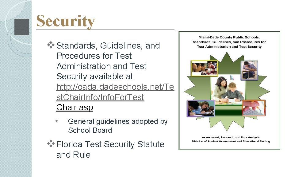 Security v Standards, Guidelines, and Procedures for Test Administration and Test Security available at