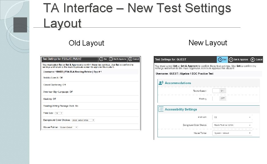 TA Interface – New Test Settings Layout Old Layout New Layout 