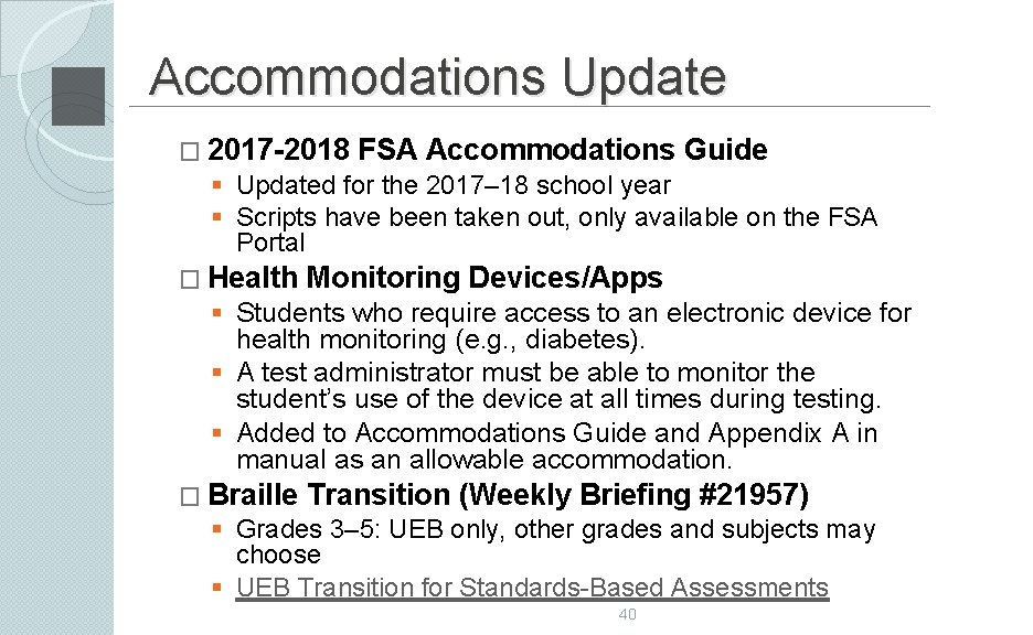 Accommodations Update � 2017 -2018 FSA Accommodations Guide § Updated for the 2017– 18