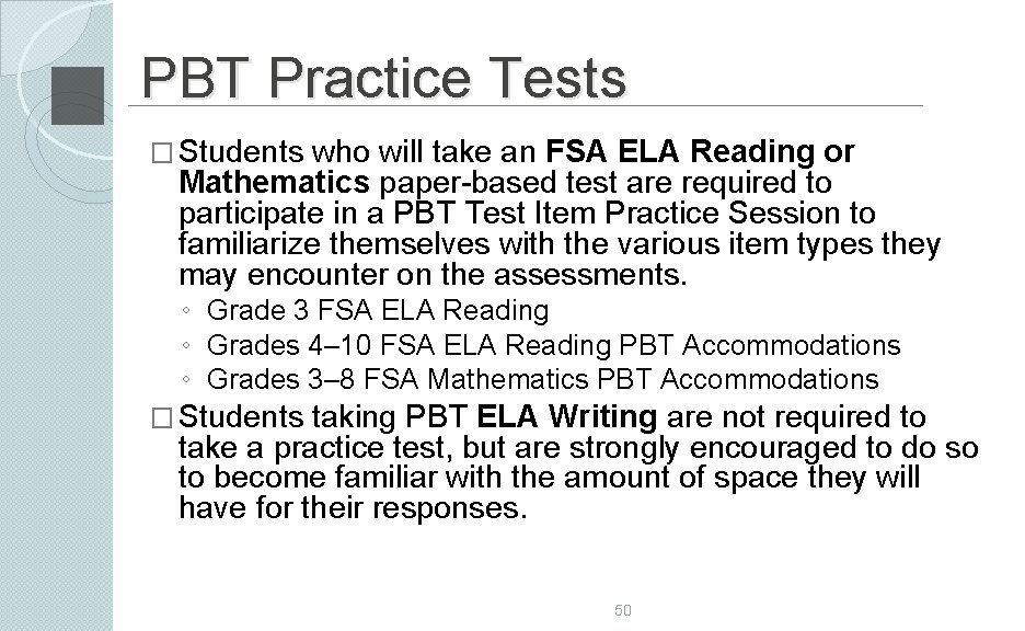 PBT Practice Tests � Students who will take an FSA ELA Reading or Mathematics