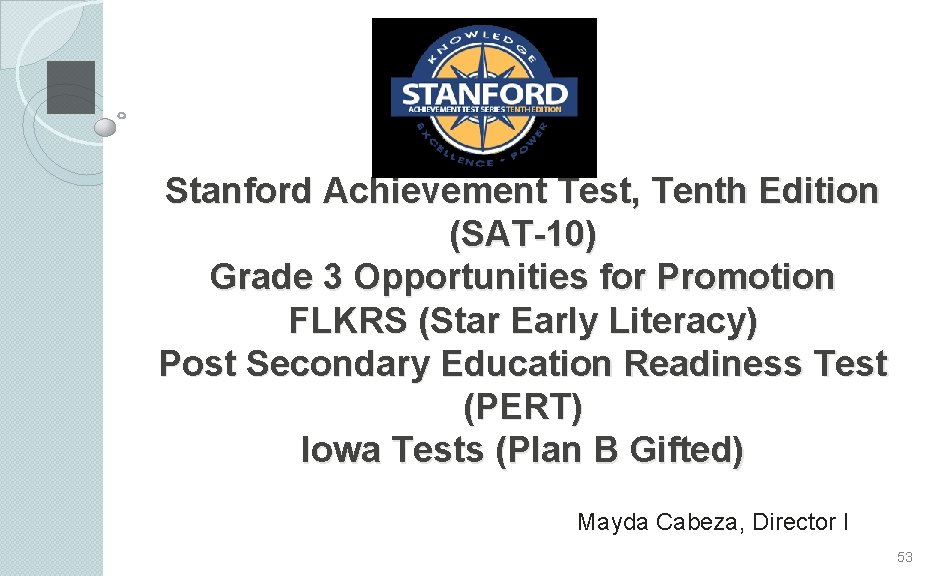 Stanford Achievement Test, Tenth Edition (SAT-10) Grade 3 Opportunities for Promotion FLKRS (Star Early