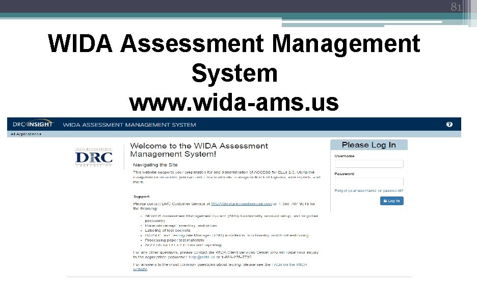 81 WIDA Assessment Management System www. wida-ams. us 