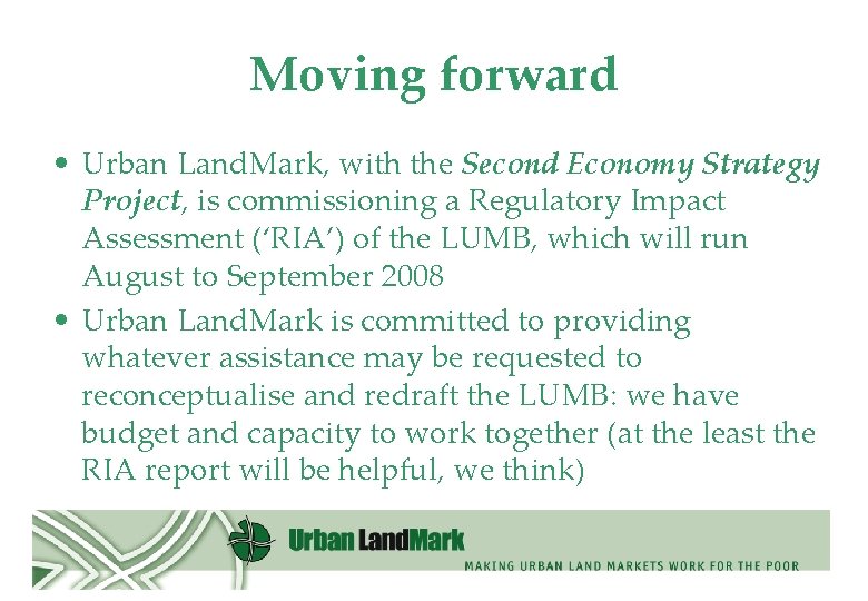 Moving forward • Urban Land. Mark, with the Second Economy Strategy Project, is commissioning