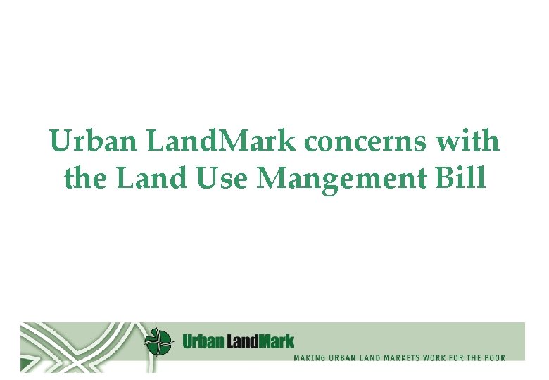 Urban Land. Mark concerns with the Land Use Mangement Bill 