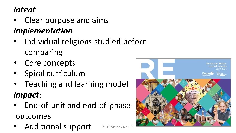 Intent • Clear purpose and aims Implementation: • Individual religions studied before comparing •