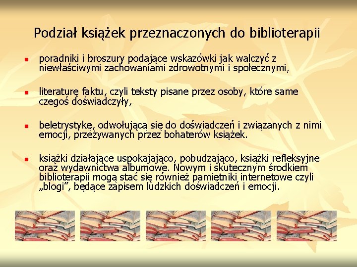 Podział książek przeznaczonych do biblioterapii n poradniki i broszury podające wskazówki jak walczyć z Podział książek przeznaczonych do biblioterapii n poradniki i broszury podające wskazówki jak walczyć z