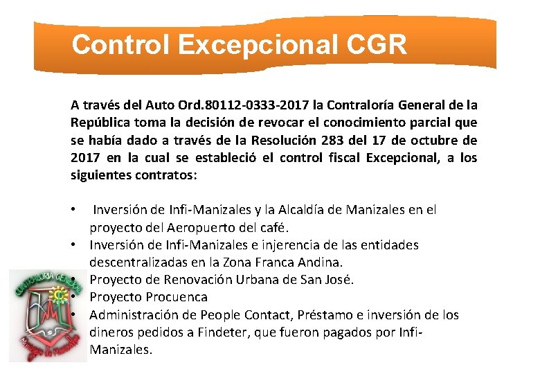 Control Excepcional CGR A través del Auto Ord. 80112 -0333 -2017 la Contraloría General