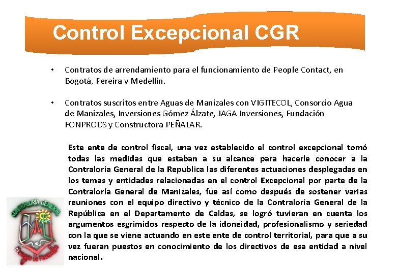 Control Excepcional CGR • Contratos de arrendamiento para el funcionamiento de People Contact, en
