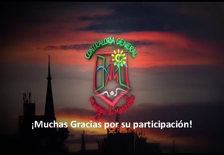 ¡Muchas Gracias por su participación! 