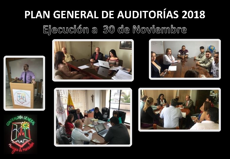 PLAN GENERAL DE AUDITORÍAS 2018 Ejecución a 30 de Noviembre 