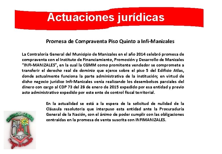 Actuaciones jurídicas Promesa de Compraventa Piso Quinto a Infi-Manizales La Contraloría General del Municipio