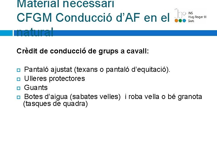 Material necessari CFGM Conducció d’AF en el medi natural Crèdit de conducció de grups