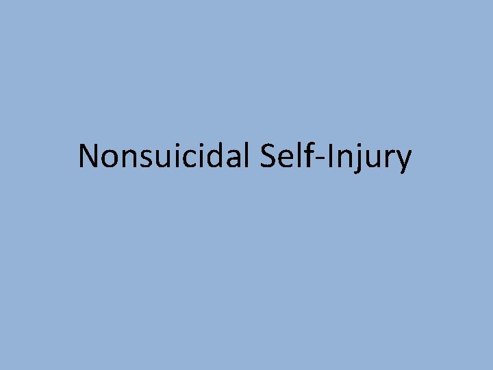 Nonsuicidal Self-Injury 