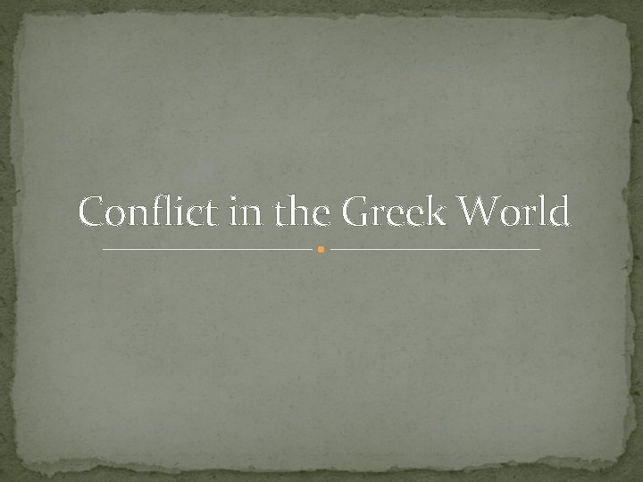 Conflict in the Greek World 