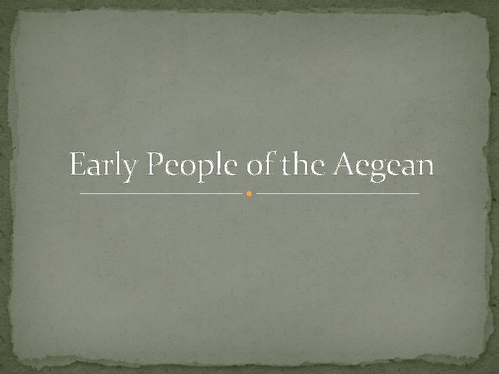 Early People of the Aegean 