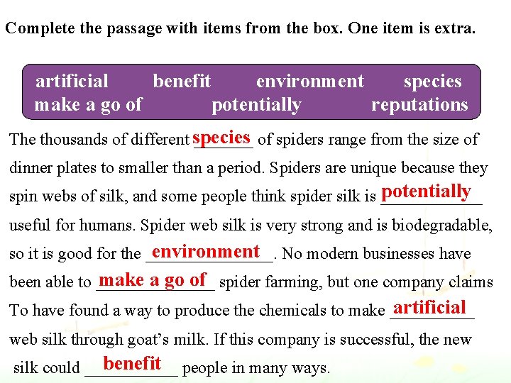 Complete the passage with items from the box. One item is extra. artificial benefit
