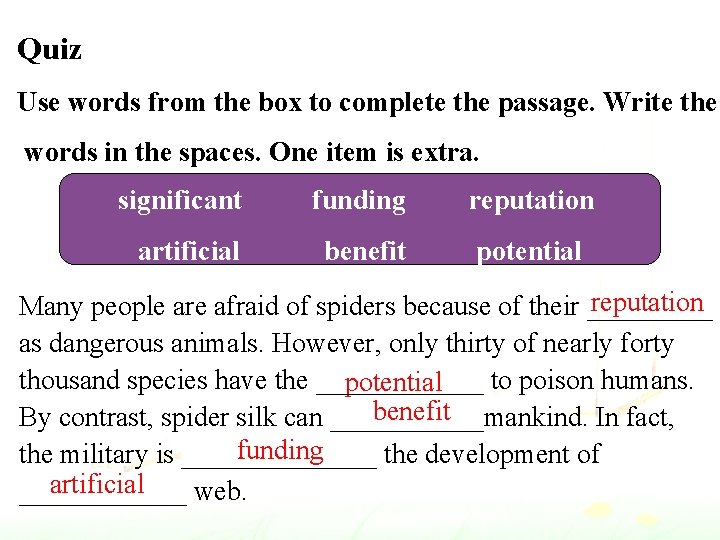 Quiz Use words from the box to complete the passage. Write the words in